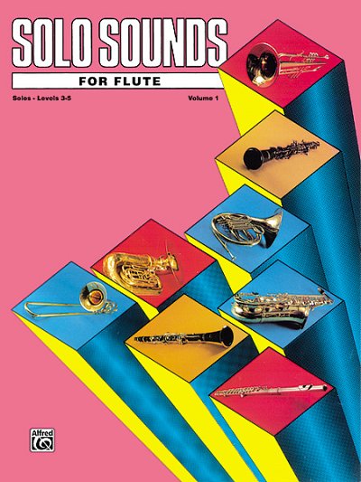 Solo Sounds for Flute, Volume I, Levels 3-5, Fl