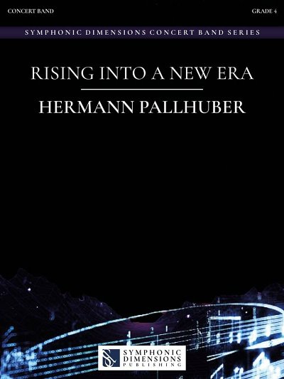 H. Pallhuber: Rising into a New Era, Blaso (Pa+St)