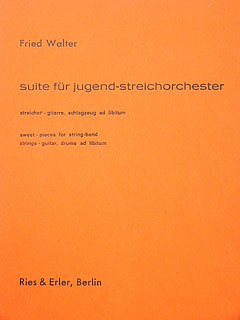 Walter Fried: Suite Fuer Jugendstreichorchester