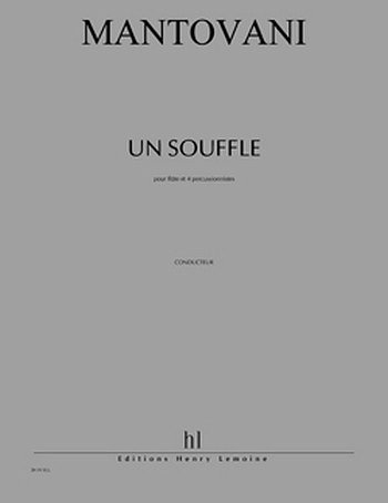 B. Mantovani: Un Souffle (Part.)