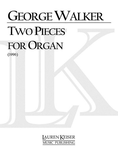 G. Walker: Two Pieces for Organ
