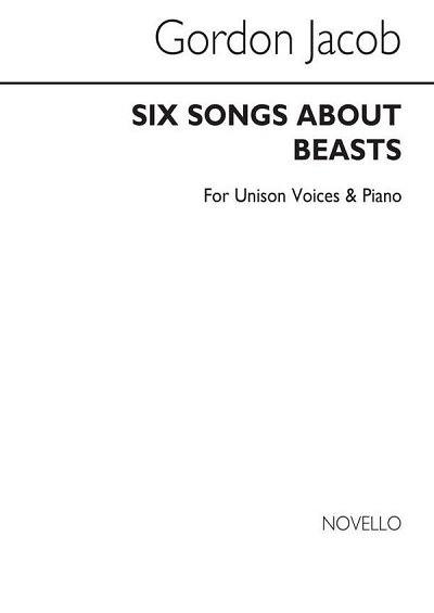 G. Jacob: Six Songs About Beasts for Unison Voices