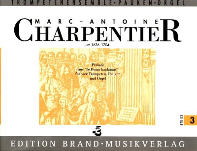 M.-A. Charpentier: Prelude (Te Deum) Trompetenensemble Pauke