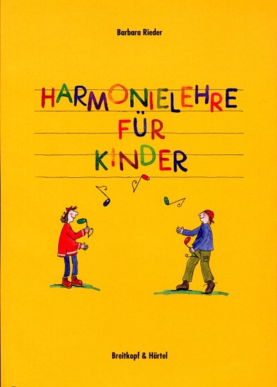 B. Rieder: Harmonielehre für Kinder, Ges/Mel (Arbh)