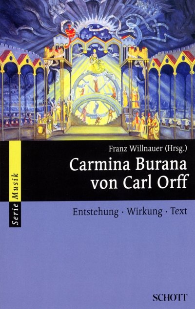 F. Willnauer: Carmina Burana von Carl Orff (Bu)