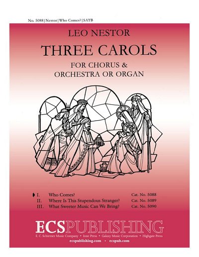 L. Nestor: Three Carols: No. 1. Who Comes?