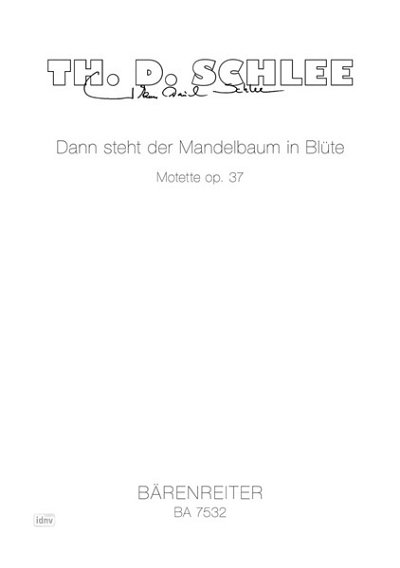 T.D. Schlee: Dann steht der Mandelbaum in Blüte op. 37 (1995)