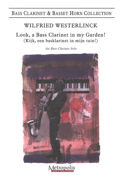 W. Westerlinck: Look, a Bass Clarinet in my G, Bklar (Part.)