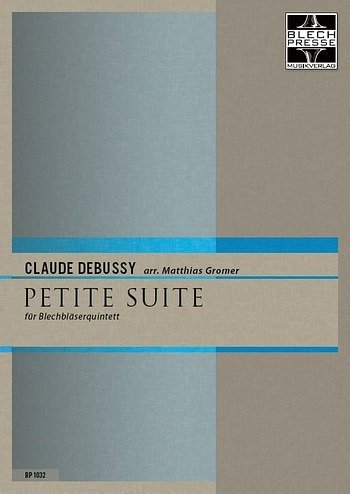 C. Debussy: Petite Suite, 5Blech (Pa+St)