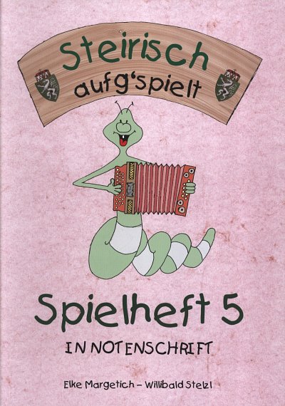 E. Margetich: Spielheft 5 in Notenschrift, SteirHH (+CD)