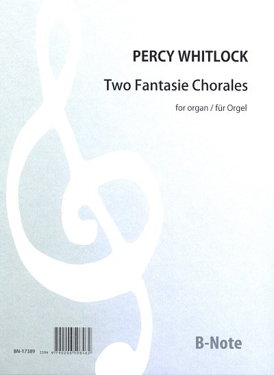 P. Whitlock: Two Fantasie Chorals for Organ