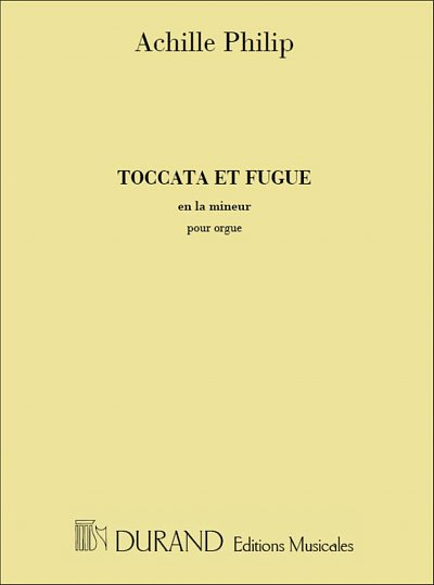 I. Philipp: Philip Toccata Et Fugue Orgue