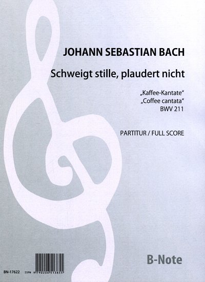 J.S. Bach: Schweigt stille, plaudert nicht, GesKorch (Part.)