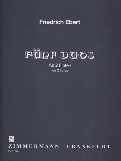 Ebert Friedrich: 5 Duos