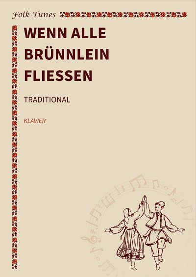 DL: traditional: Wenn alle Brünnlein fließen, Klav
