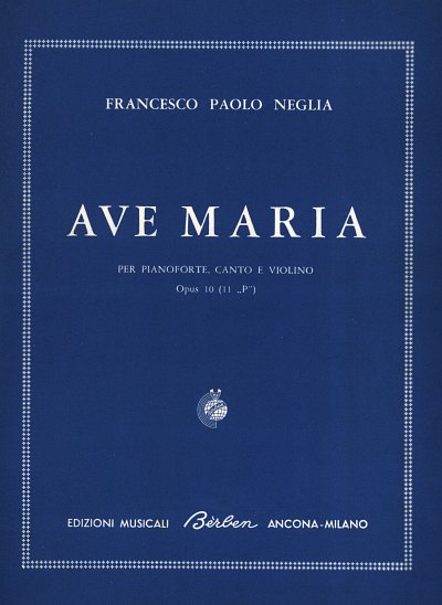 F.P. Neglia: Ave Maria op. 10, MezKlav;Vl