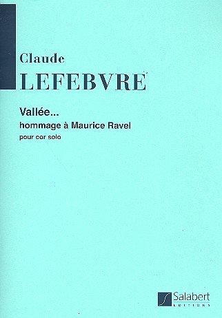 Vallee... Hommage A Maurice Ravel, Hrn (Part.)