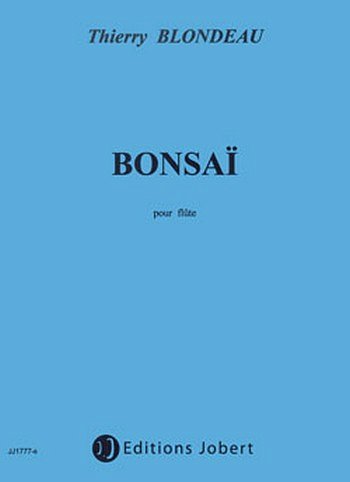 Bonsaï, Fl (Part.)
