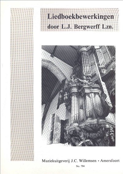 L. Bergwerff: Liedboekbewerkingen, Org