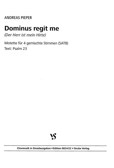 A. Pieper: Dominus regit me, GCh (Chpa)