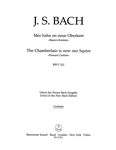J.S. Bach: Mer hahn en neue Oberkeet BWV 212 "Bauern-Kantate"
