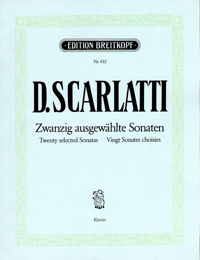 D. Scarlatti: Zwanzig ausgewaehlte Sonaten fuer Klavier
