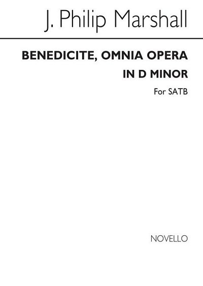 J Benedicite Omnia Opera D Min Satb, GchKlav (Chpa)