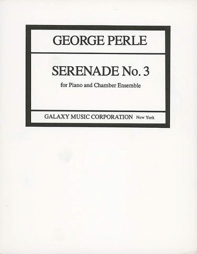 G. Perle: Serenade No. 3