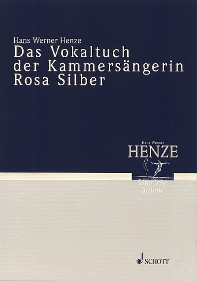 H.W. Henze: Das Vokaltuch der Kammersängerin Rosa Silber