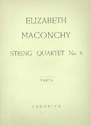 E. Maconchy: String Quartet Nr 5, 2VlVaVc (Stsatz)