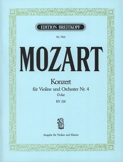 W.A. Mozart: Konzert für Violine und Orchester Nr. 4 D-Dur KV 218