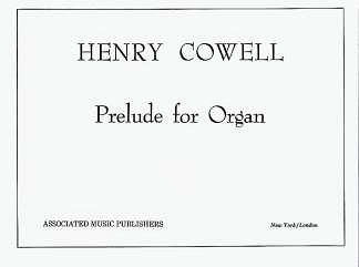 H. Cowell: Prelude for Organ, Org