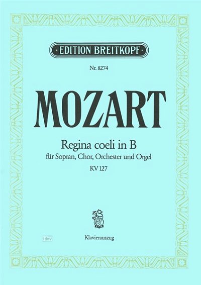 W.A. Mozart: Regina Coeli B-Dur Kv 127