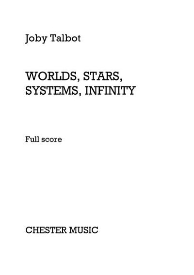 J. Talbot:  Worlds, Stars, Systems, Inf., Frauenchor, Orches