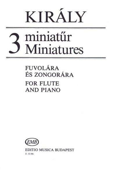 L. Király: 3 Miniaturen , FlKlav (KlavpaSt)