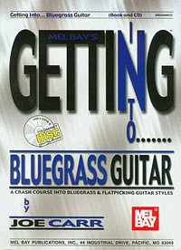 Carr Joe: Getting Into Bluegrass Guitar