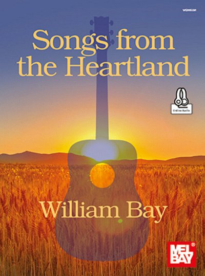 W. Bay: Songs from the Heartland, Git (+OnlAudio)
