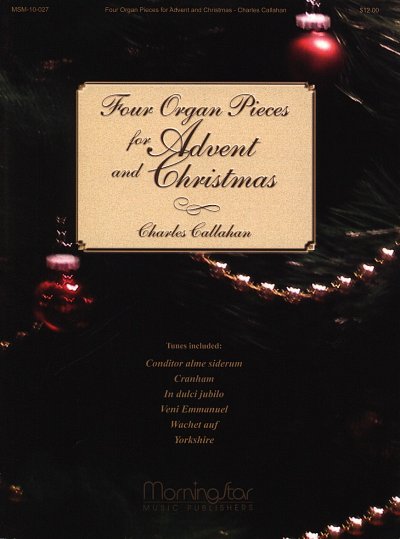 C. Callahan: Four Organ Pieces for Advent & Christmas, Org