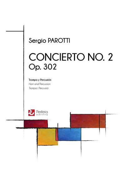 Concierto No. 2, Op. 302 for Horn and Percussion (Pa+St)