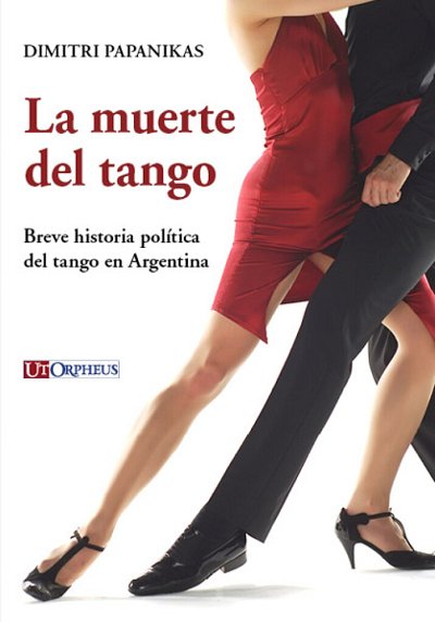 D. Papanikas: La muerte del tango (Bu)