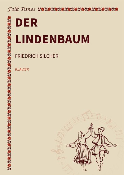 DL: F. Silcher: Der Lindenbaum, Klav