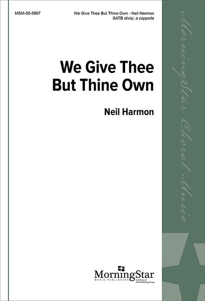 N. Harmon: We Give Thee But Thine Own