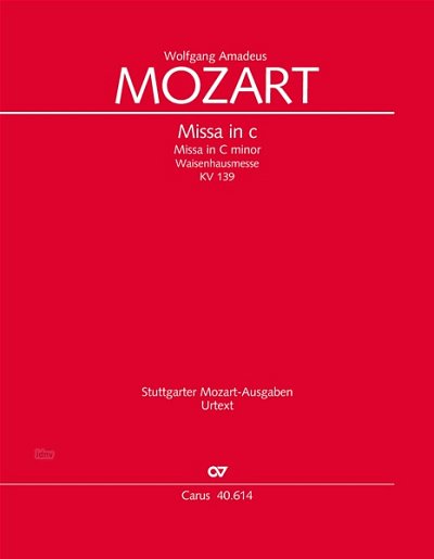 W.A. Mozart: Missa in c c-Moll KV 139 (114a) (1768-69 (?) (dazwischen, spätestens 1770))