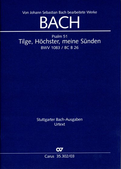J.S. Bach: Tilge, Höchster, meine Sünden BWV 1083 (KA)