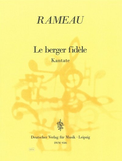 J.-P. Rameau: Le Berger Fidele (Der Treue Schaefer)
