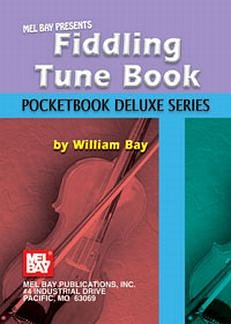 W. Bay: Fiddling Tune Book Pocketbook Deluxe Series