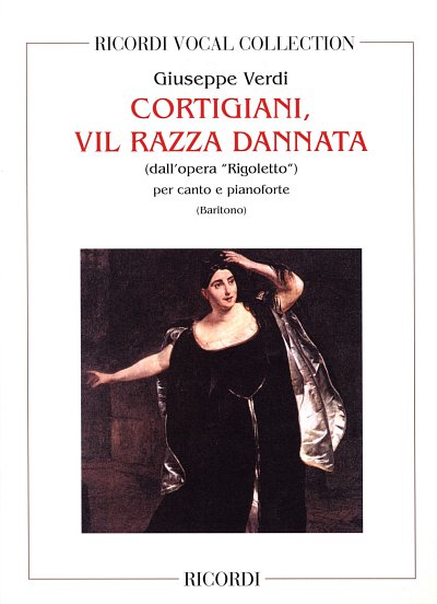 G. Verdi: Rigoletto: Cortigiani, Vil Razza Dannata, GesKlav