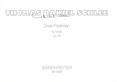 T.D. Schlee: Zwei Psalmen für Orgel op. 74 (2004/2010)