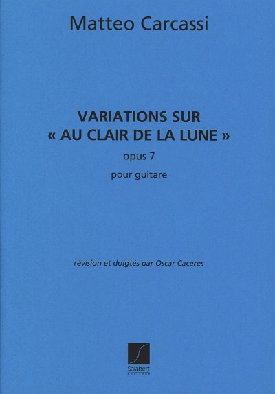M. Carcassi: Variations Sur Au Clair De La Lune Op 7