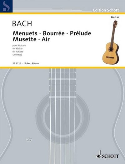 J.S. Bach: Menuet I G-Dur/Bourrée e-Moll/Prélude D-Dur/, Git